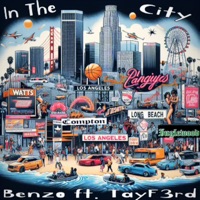In the City (feat. TayF3rd) - Single - Benzo