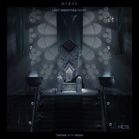 Throne (feat. Neoni) [Lost Identities Remix] - Single - Rival