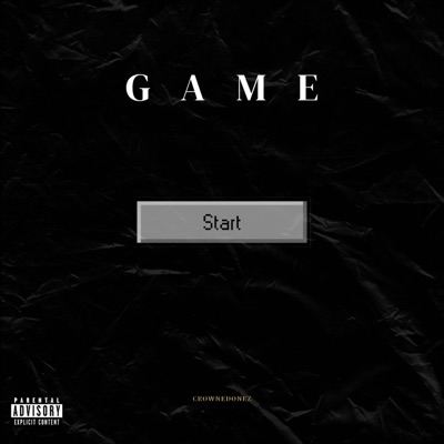 Game (feat. CrownedOnez & Benjamino) - Single
