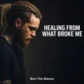 healing from what broke me