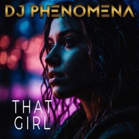 That Girl 2025 - Single - DJ Phenomena