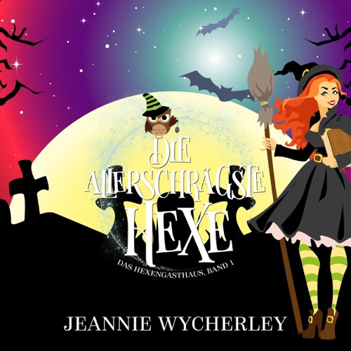 Die allerschrägste Hexe [The Very Slope of Witch]: Das Hexengasthaus, Band 1 [The Hexengasthaus, Volume 1] (Unabridged) cover