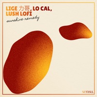 Sunshine Remedy - Single - LiGe 力哥, Lo Cal & Lush Lofi