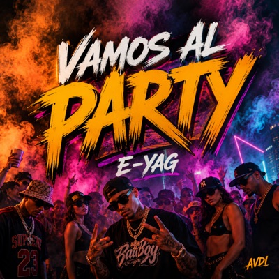 Vamos Al Party (feat. E-Yag) - Single