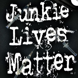 Junkie Lives Matter #616 CONJURE