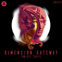 Dimension Gateway - Single - 2wice Shye