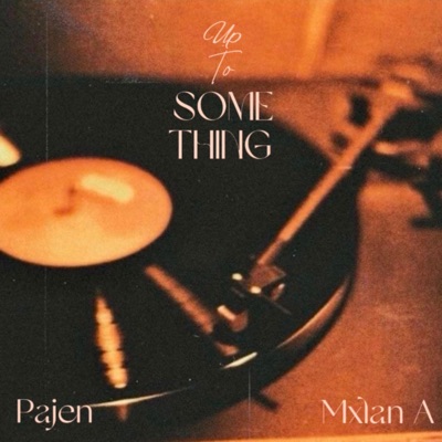 Up To Something - Single