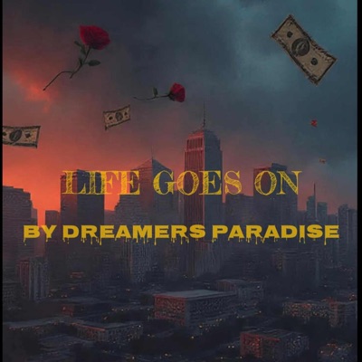 Life Goes On (feat. TallCaNN, DEX & Kts Booku) - Single