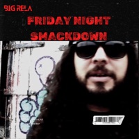 Friday Night Smackdown - Single - Big Rela