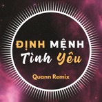 Định Mệnh Tình Yêu (Quann Remix) - Single
