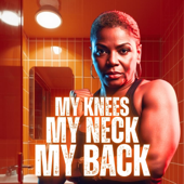 My Knees, My Neck, My Back (feat. Madame Madame)