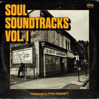 Soul Soundtracks Volume 1 - Ryan Prewett & RPM Music Library