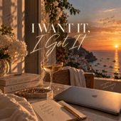 I want it, I got it