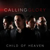 Child of Heaven — Calling Glory