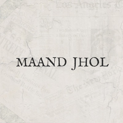 Maand Jhol - Single