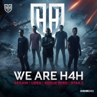 We Are H4H - Single - Regain, Udex, Rogue Zero & DTAILZ
