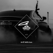 Drift With Gun - GANGSTER DEEP HOUSE