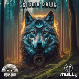 SIGMA DAWG shwiLLy