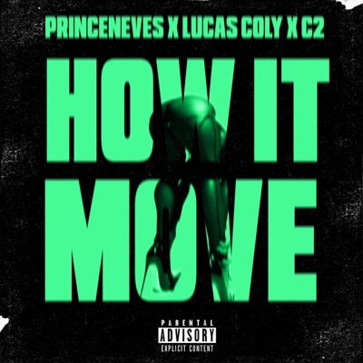 How It Move (feat. c2 & Lucas Coly) - Single