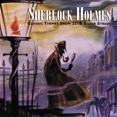 Sherlock Holmes (Classic Themes From 221B Baker Street)