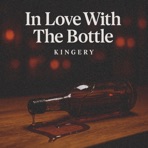 In Love With The Bottle - Single