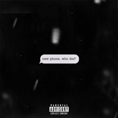 New Phone, Who Dis? - Single