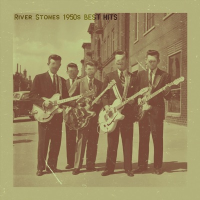 River Stones 1950s BEST HITS