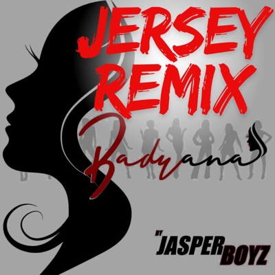 Badyana (Jersey Remix) - Single