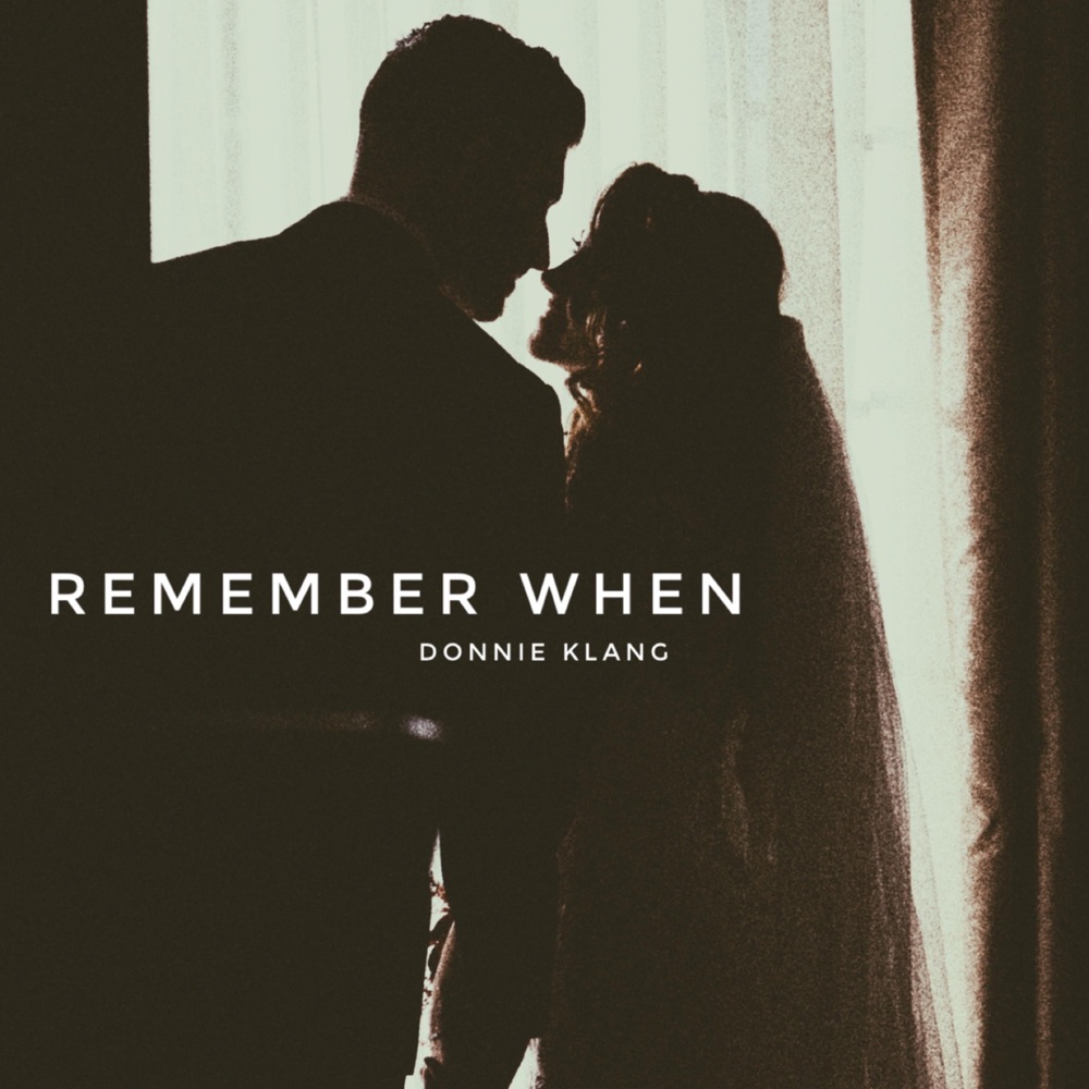 Обложка альбома «Remember When - Single» — Donnie Klang