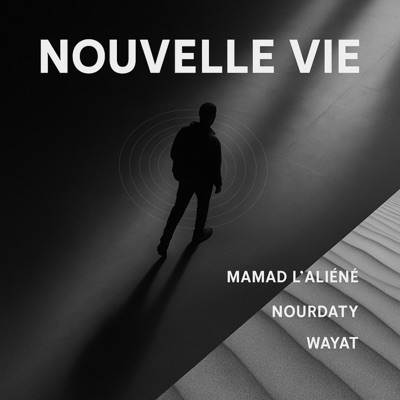 Nouvelle vie (feat. Nourdaty & Wayat) - Single