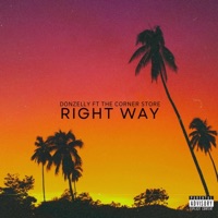 Right Way (feat. The Corner Store) - Single - Donzelly