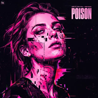 Listen to Poison - Single by Girls Like You & Yes Man