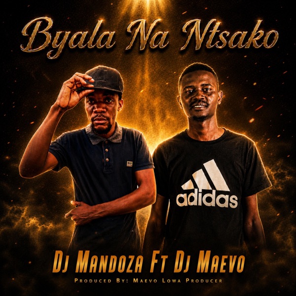 Byala Na Ntsako (feat. Dj Mandoza)