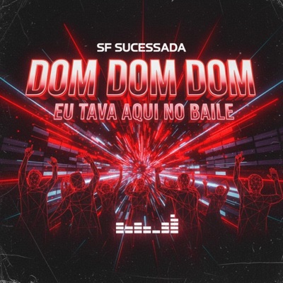 DOM DOM DOM, EU TAVA AQUI NO BAILE - Single