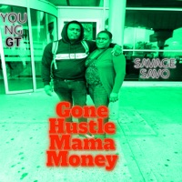 Gone Hustle Mama Money - Single - Savage Savo & Young Gt