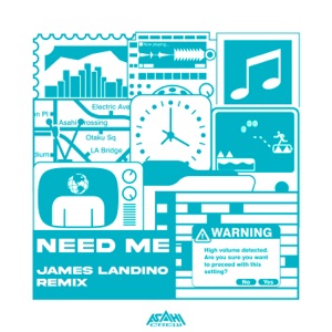 NEED ME (James Landino Remix) - Single