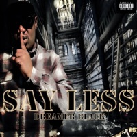 Say Less - Single - Dreamer Black & OC tha General
