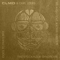 The Stockholm Syndrome (Goes To Paris Mix) [feat. Katrin Frøder] - Single - CLMD, Carl Louis & Kish