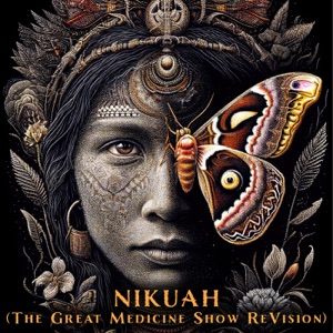 Nikuah (The Great Medicine Show ReVision) [feat. Chris Berry]