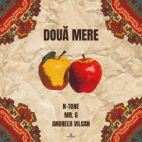 Două Mere - Single - N-Tone, Mr. G & Andreea Vilcan