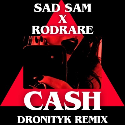 CASH (feat. Rodrare) [Dronityk Remix] - Single