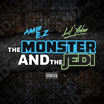 THE MONSTER AND THE JEDI (feat. Lil Yodaa) - Single