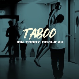 TABOO Jan Tonny & Малыгин