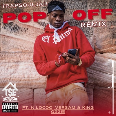 Pop Off (feat. N.locoo, Versam & King Ozzie) [Remix] - Single