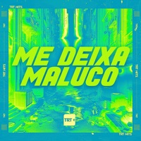 Me Deixa Maluco - Single - DJ MAGRO, MC GH & MC Buraga