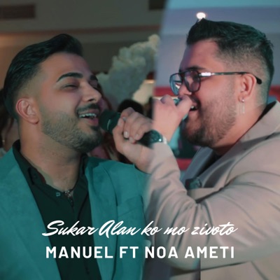 Noa Ameti - Sukar Alan Ko Mo Zivoto (feat. Manuel Ameti)
