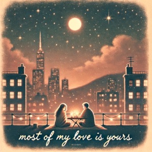 Most of My Love Is Yours (Instrumental Lofi)