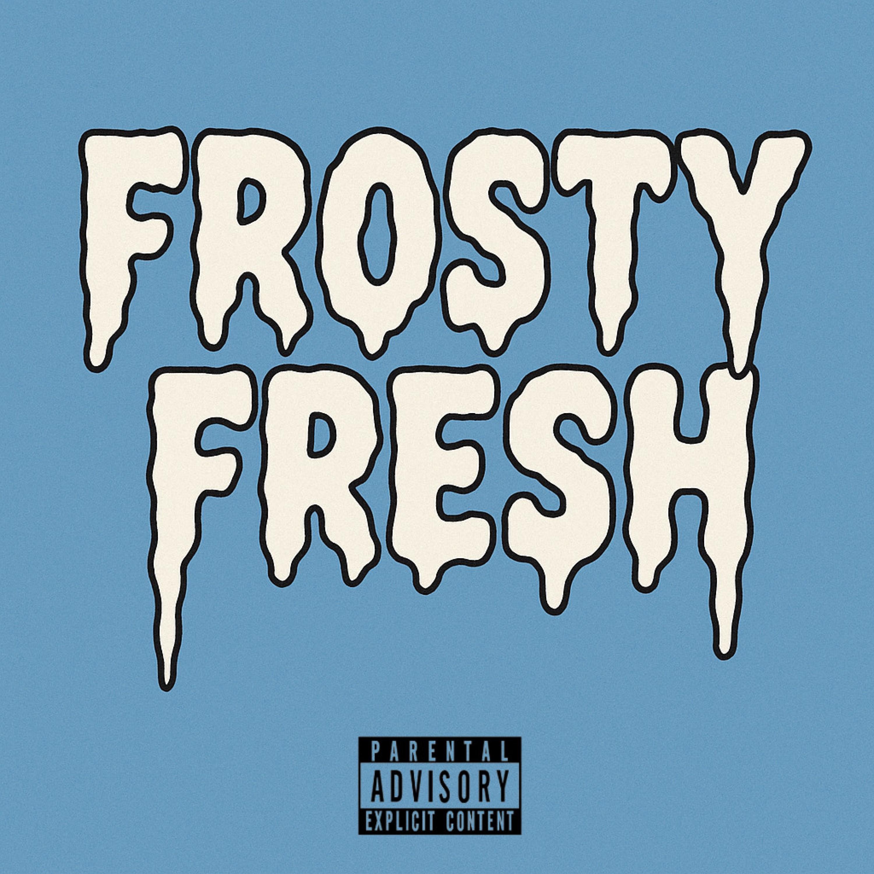 Frosty Fresh - Single