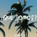 ¿Qué Somos?