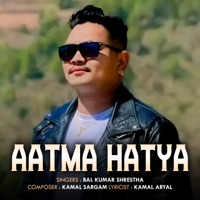 Aatma Hatya - EP - Bal Kumar Shrestha
